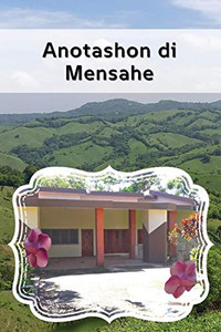 Anotashon Di Mensahe (Papiamento Edition)
