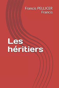 Les Héritiers (French Edition)