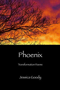 Phoenix: Transformation Poems Phoenix: Transformation Poems
