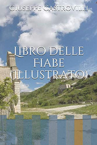 Libro Delle Fiabe (Illustrato) (Italian Edition) Libro Delle Fiabe (Illustrato) (Italian Edition)