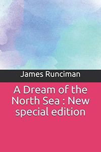 A Dream Of The North Sea : New Special Edition