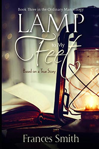 Lamp To My Feet (Ordinary Man Trilogy)