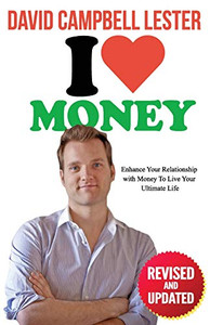 I Heart Money: Enhance Your Relationship With Money To Live Your Best Life