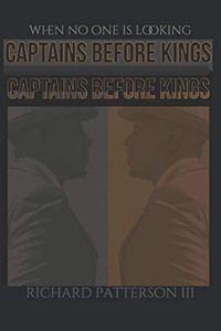 Captains Before Kings: When No One Is Looking