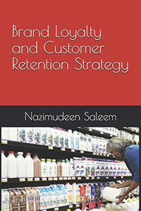 Brand Loyalty And Customer Retention Strategy Brand Loyalty And Customer Retention Strategy