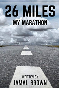 26 Miles: My Marathon 26 Miles: My Marathon