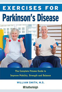 Exercises For Parkinson'S Disease: The Complete Fitness Guide To Improve Mobility, Strength And Balance Exercises For Parkinson'S Disease: The Complete Fitness Guide To Improve Mobility, Strength And Balance