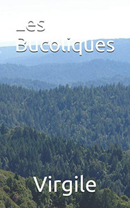 Les Bucoliques (French Edition) Les Bucoliques (French Edition)