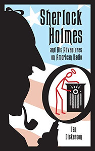 Sherlock Holmes And His Adventures On American Radio (Hardback) Sherlock Holmes And His Adventures On American Radio (Hardback)