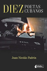 Diez Poetas Cubanos (Spanish Edition) Diez Poetas Cubanos (Spanish Edition)