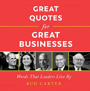 Great Quotes For Great Businesses: Words That Leaders Live By (Ignite Reads) Great Quotes For Great Businesses: Words That Leaders Live By (Ignite Reads)
