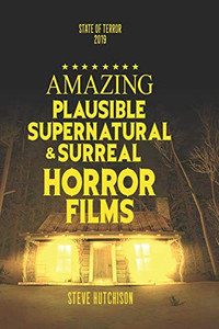 Amazing Plausible, Supernatural, And Surreal Horror Films (State Of Terror (B&W))