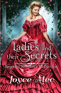 Ladies And Their Secrets: Regency Romance Collection