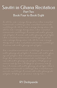 Savitri In Ghana Recitation: Part Two: Book Four To Book Eight
