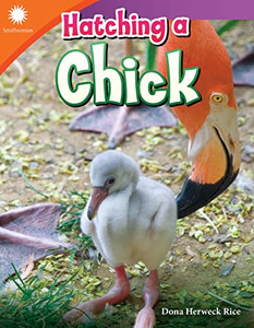 Hatching A Chick (Smithsonian Readers) Hatching A Chick (Smithsonian Readers)