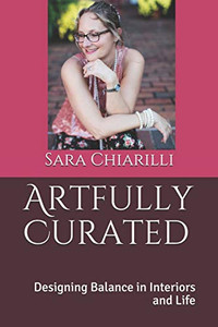 Artfully Curated: Designing Balance In Interiors And Life Artfully Curated: Designing Balance In Interiors And Life