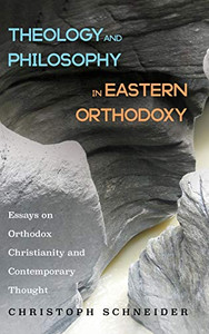 Theology And Philosophy In Eastern Orthodoxy