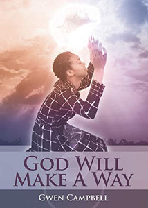 God Will Make A Way God Will Make A Way