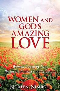 Women And God'S Amazing Love Women And God'S Amazing Love