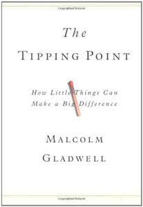 The Tipping Point: How Little Things Can Make a Big Difference The Tipping Point: How Little Things Can Make a Big Difference