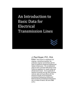 An Introduction To Basic Data For Electrical Transmission Lines (Electric Power Generation And Distribution)