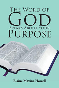The Word Of God Speaks About Your Purpose The Word Of God Speaks About Your Purpose