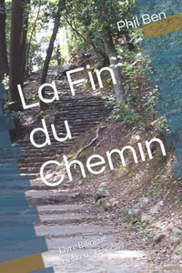 La Fin Du Chemin: Livre Bilingue Hébreu - Français (French Edition) La Fin Du Chemin: Livre Bilingue Hébreu - Français (French Edition)