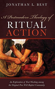 A Postmodern Theology Of Ritual Action