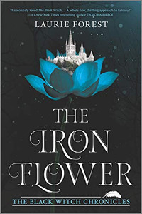 The Iron Flower (The Black Witch Chronicles, 2)