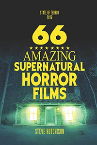 66 Amazing Supernatural Horror Films (State Of Terror 2019)