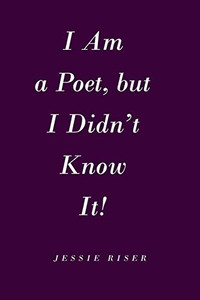 I Am A Poet, But I Didn'T Know It!