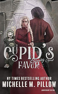 Cupid'S Favor: Anniversary Edition (Naughty Cupid) Cupid'S Favor: Anniversary Edition (Naughty Cupid)