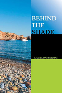 Behind The Shade Behind The Shade
