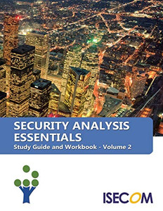 Security Analysis Essentials: Study Guide And Workbook - Volume 2 (Securiy Essentials Study Guides & Workbooks)