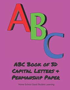 Abc Book Of 3D Capital Letters & Penmanship Paper - 9781081667191