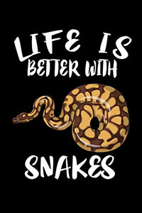 Life Is Better With Snakes: Animal Nature Collection - 9781086455670 Life Is Better With Snakes: Animal Nature Collection - 9781086455670