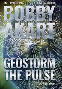 Geostorm The Pulse: A Post Apocalyptic Emp Survival Thriller