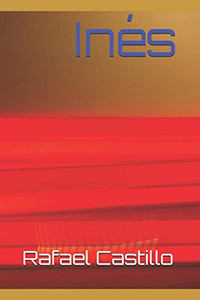 Inés (Spanish Edition) - 9781090797070 Inés (Spanish Edition) - 9781090797070
