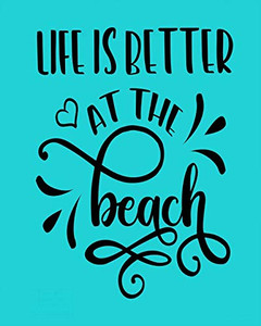 Life Is Better At The Beach - 9781092779494 Life Is Better At The Beach - 9781092779494