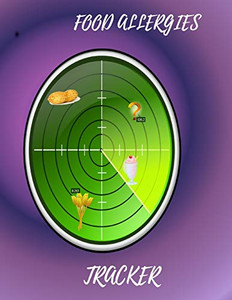 Food Allergies Tracker: To Control Foods And Symptoms,To Help Improve Ibs, Crohn'S, Celiac Disease And Other Digestive Disorders Relating To Food - 9781097277643 Food Allergies Tracker: To Control Foods And Symptoms,To Help Improve Ibs, Crohn'S, Celiac Disease And Other Digestive Disorders Relating To Food - 9781097277643