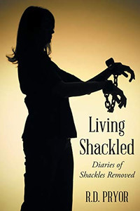 Living Shackled: Diaries Of Shackles Removed - 9781098000257 Living Shackled: Diaries Of Shackles Removed - 9781098000257