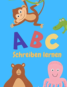 Abc Schreiben Lernen: Alphabet Schreiben Lernen Mit Druckschrift (German Edition) - 9781099469916