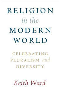 Religion In The Modern World: Celebrating Pluralism And Diversity - 9781108716840