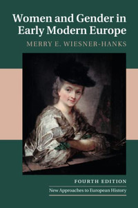 Women And Gender In Early Modern Europe (New Approaches To European History, Series Number 41) - 9781108739351