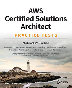 Aws Certified Solutions Architect Practice Tests: Associate Saa-C01 Exam
