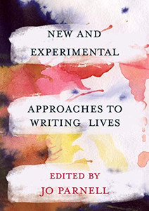 New And Experimental Approaches To Writing Lives - 9781352007183