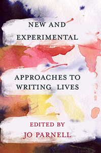 New And Experimental Approaches To Writing Lives - 9781352007213
