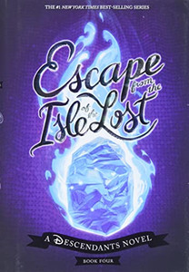 Escape From The Isle Of The Lost: A Descendants Novel (The Descendants) Escape From The Isle Of The Lost: A Descendants Novel (The Descendants)