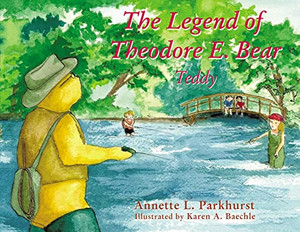 The Legend Of Theodore E. Bear: Teddy - 9781400325498