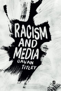 Racism And Media - 9781446298534 Racism And Media - 9781446298534